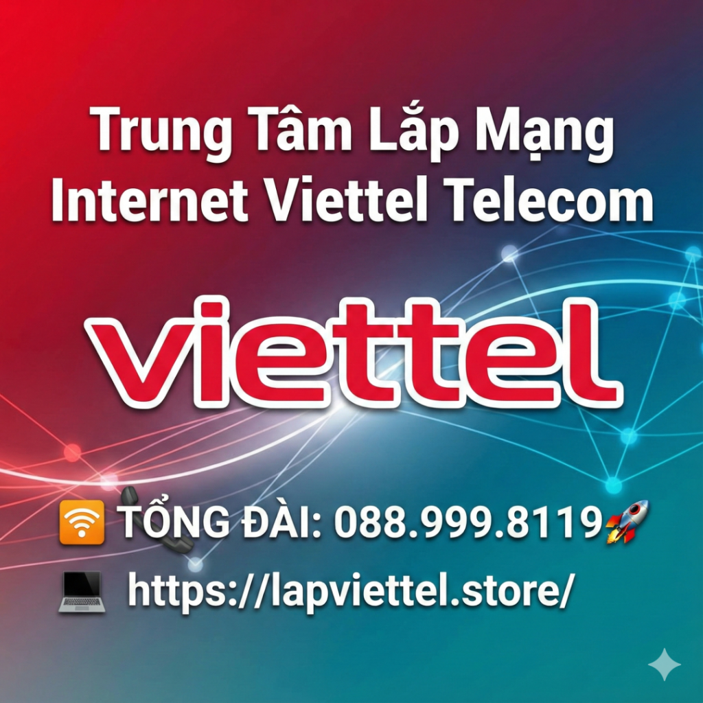 Lắp Internet Viettel 2026 - Trung Tâm Internet Viettel Lắp Internet Viettel 2026